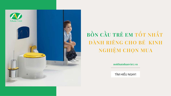 Top 5 bồn cầu trẻ em tốt nhất dành riêng cho bé | Kinh nghiệm chọn mua