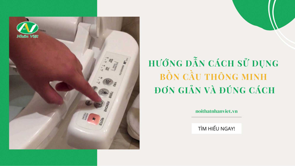 Nhân Việt hướng dẫn cách sử dụng bồn cầu thông minh đơn giản.