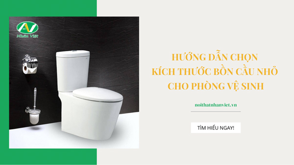 Hướng dẫn chọn kích thước bồn cầu nhỏ cho phòng vệ sinh hẹp